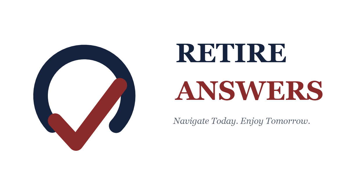 Retire Answers - Navigate Today. Enjoy Tomorrow.